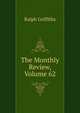 The Monthly Review, Volume 62, Ralph Griffiths 