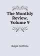 The Monthly Review, Volume 9, Ralph Griffiths 