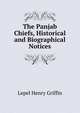 The Panjab Chiefs, Historical and Biographical Notices, Lepel Henry Griffin 
