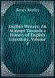 English Writers: An Attempt Towards a History of English Literature, Volume 4, Morley, Henry, 1822-1894 