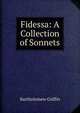 Fidessa: A Collection of Sonnets, Bartholomew Griffin 