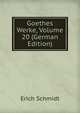 Goethes Werke, Volume 20 (German Edition), Erich Schmidt 