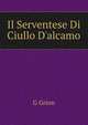 Il Serventese Di Ciullo D'alcamo, G Grion 