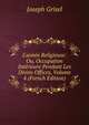 L'ann?e Religieuse: Ou, Occupation Int?rieure Pendant Les Divins Offices, Volume 4 (French Edition), Joseph Grisel 