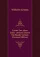 Lieder Der Alten Edda: Deutsch Durch Die Bruder Grimm (German Edition), Wilhelm Grimm 