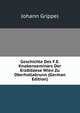 Geschichte Des F.E. Knabenseminars Der Erzdiozese Wien Zu Oberhollabrunn (German Edition), Johann Grippel 