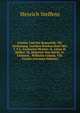 Goethe Und Die Romantik: Th. Einleitung. Goethes Briefwechsel Mit: I. F.L. Zacharias Werner. Ii. Adam H. Muller. Iii. Heinrich Von Kleist. Iv. Clemens . Wilhelm Grimm. Viii. Friedri (German Edition), Henrich Steffens 