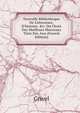 Nouvelle Bibliotheque De Litterature, D'histoire, &c: Ou Choix Des Meilleurs Morceaux Tir?s Des Ana (French Edition), Grivel 