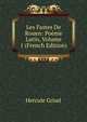 Les Fastes De Rouen: Poeme Latin, Volume 1 (French Edition), Hercule Grisel 