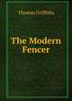 The Modern Fencer, Thomas Griffiths 