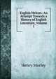 English Writers: An Attempt Towards a History of English Literature, Volume 1, Morley, Henry, 1822-1894 