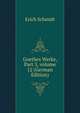 Goethes Werke, Part 3, volume 12 (German Edition), Erich Schmidt 