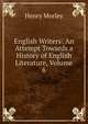 English Writers: An Attempt Towards a History of English Literature, Volume 6, Morley, Henry, 1822-1894 