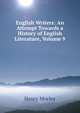 English Writers: An Attempt Towards a History of English Literature, Volume 9, Morley, Henry, 1822-1894 