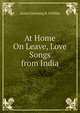 At Home On Leave, Love Songs from India, James Dunning B. Gribble 