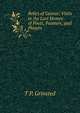 Relics of Genius: Visits to the Last Homes of Poets, Painters, and Players, T P. Grinsted 