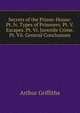 Secrets of the Prison-House: Pt. Iv. Types of Prisoners. Pt. V. Escapes. Pt. Vi. Juvenile Crime. Pt. Vii. General Conclusions, Arthur Griffiths 
