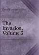 The Invasion, Volume 3, Gerald Joseph Griffin 