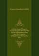 Archaeological Report . Comprising the Work of the Egypt Exploration Fund and the Progress of Egyptology During the Year ., Francis Llewellyn Griffith 