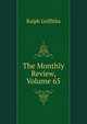 The Monthly Review, Volume 65, Ralph Griffiths 