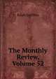 The Monthly Review, Volume 52, Ralph Griffiths 