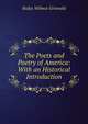 The Poets and Poetry of America: With an Historical Introduction, Rufus Wilmot Griswold 