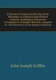 A Practical Treatise On the Use of the Blowpipe, in Chemical and Mineral Analysis: Including a Systematic Arrangement of Simple Minerals, Adapted to . the Discovery of the Names of Species, John Joseph Griffin 