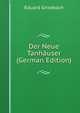 Der Neue Tanhauser (German Edition), Eduard Grisebach 