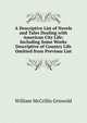 A Descriptive List of Novels and Tales Dealing with American City Life: Including Some Works Descriptive of Country Life Omitted from Previous List, William McCrillis Griswold 
