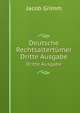 Deutsche Rechtsaltertumer, Volume 1 (German Edition), Jacob Grimm 