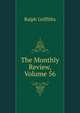 The Monthly Review, Volume 56, Ralph Griffiths 