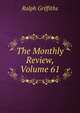 The Monthly Review, Volume 61, Ralph Griffiths 