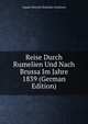 Reise Durch Rumelien Und Nach Brussa Im Jahre 1839 (German Edition), August Heinrich Rudolph Grisebach 