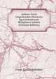 Aeltere Noch Ungedruckte Deutsche Sprachdenkmale Religiosen Inhalts (German Edition), Franz Karl Grieshaber 