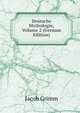 Deutsche Mythologie, Volume 2 (German Edition), Jacob Grimm 