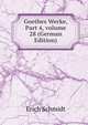 Goethes Werke, Part 4, volume 28 (German Edition), Erich Schmidt 