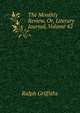 The Monthly Review, Or, Literary Journal, Volume 42, Ralph Griffiths 