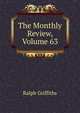 The Monthly Review, Volume 63, Ralph Griffiths 