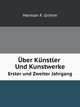 Uber Kunstler Und Kunstwerke, Von H. Grimm (German Edition), Herman Friedrich Grimm 