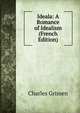 Ideala: A Romance of Idealism (French Edition), Charles Grissen 