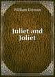 Juliet and Joliet, William Grinton 
