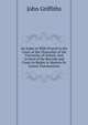 An Index to Wills Proved in the Court of the Chancellor of the University of Oxford: And to Such of the Records and Court As Relate to Matters Or Causes Testamentary, John Griffiths 