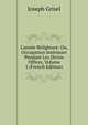L'ann?e Religieuse: Ou, Occupation Int?rieure Pendant Les Divins Offices, Volume 5 (French Edition), Joseph Grisel 