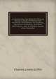 An Elementary Text-Book On Machine Design: A Study of Method with Numerous Illustrations, for Students, Mechanics, Draftsmen, and Other Desiring an . with Or Without the Aid of an Instructor, Charles Lewis Griffin 