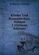 Kinder Und Hausmarchen, Volume 2 (German Edition), Wilhelm Grimm 