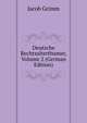 Deutsche Rechtsalterthumer, Volume 2 (German Edition), Jacob Grimm 