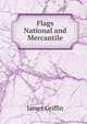 Flags National and Mercantile, James Griffin 