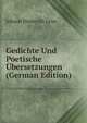 Gedichte Und Poetische Ubersetzungen (German Edition), Johann Diederich Gries 