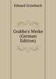 Grabbe's Werke (German Edition), Eduard Grisebach 