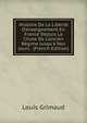 Histoire De La Libert? D'enseignement En France Depuis La Chute De L'ancien R?gime Jusqu'a Nos Jours . (French Edition), Louis Grimaud 